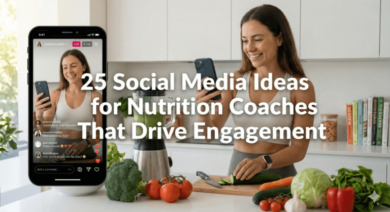 25 Social Media Ideas for Nutrition Coaches That Drive Engagement