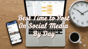best time to post on social media by day